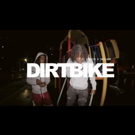 Dirt Bike ft. CjGeekin | Boomplay Music