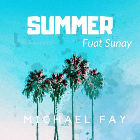 Summer ft. Fuat Sunay | Boomplay Music