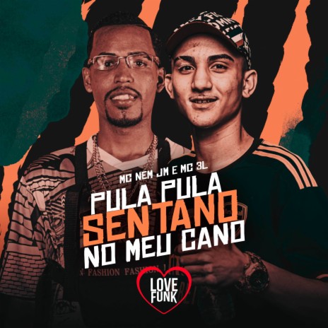 Pula Pula Sentano no Meu Cano ft. MC Nem JM | Boomplay Music