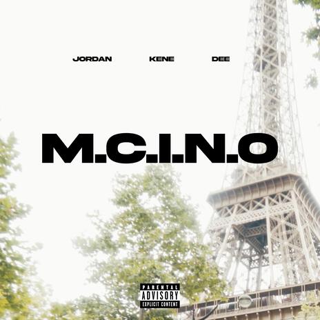 M.C.I.N.O ft. Jordan Zego & DEE | Boomplay Music