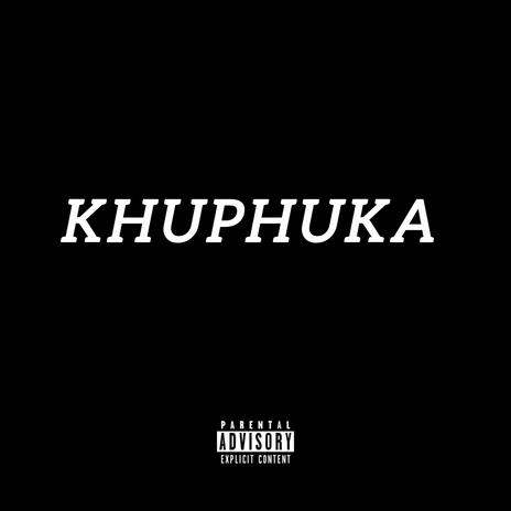 KHUPHUKA | Boomplay Music