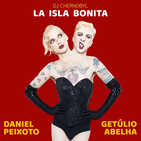 La Isla Bonita ft. Getúlio Abelha & DJ Chernobyl