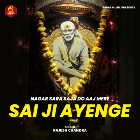 Nagar Sara Saja Do Aaaj Mere Sai Ji Ayenge | Boomplay Music