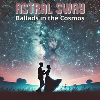 Astral Sway: Jazz Ballads in the Cosmos