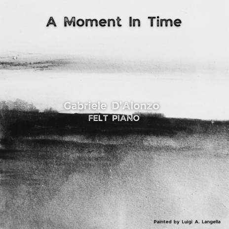 A Moment In Time (Felt Piano) | Boomplay Music