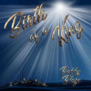 Birth of a King lyrics | Boomplay Music