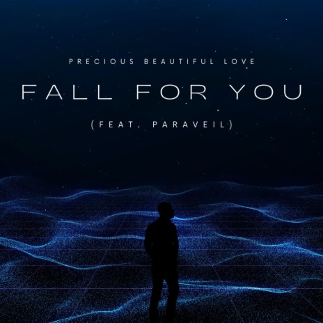 Fall For You ft. Paraveil | Boomplay Music