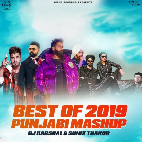 Best Of 2019 Punjabi Mashup ft. Parmish Verma, Jasmine Sandlas, Shirley Setia, Gurnazar & Mr.Dee | Boomplay Music