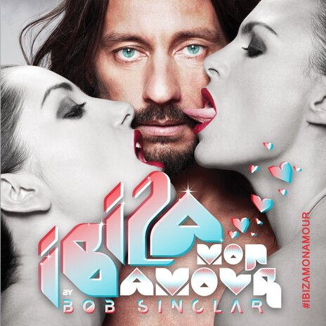 Full DJ Mix - Ibiza Mon Amour By Bob Sinclar | Boomplay Music