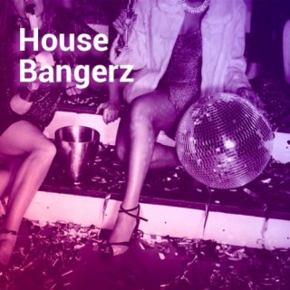 House Bangerz