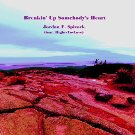 Breakin' Up Somebody's Heart (feat. Right-To-Love) | Boomplay Music