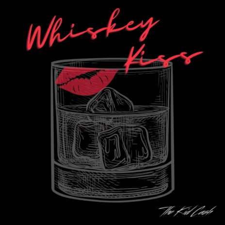Whiskey Kiss | Boomplay Music