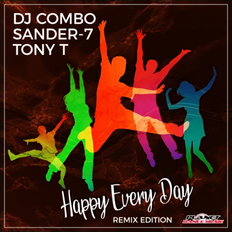 Happy Every Day (Max Farenthide Remix) ft. Sander-7 & Tony T