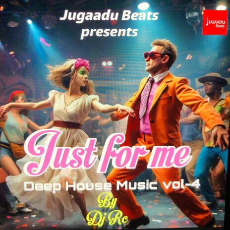 Just For Me by DJ Rc (Deep House Music vol 4) ft. Dj Rc | Boomplay Music