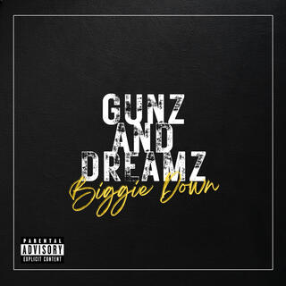 Gunz And Dreamz (Freestyle) lyrics | Boomplay Music