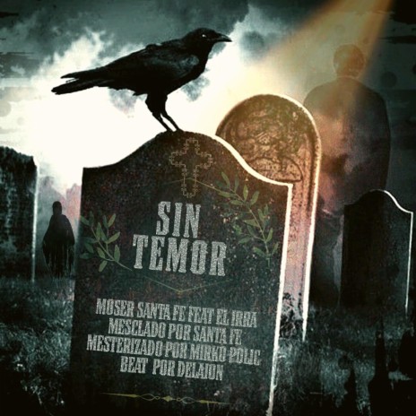 Sin Temor (feat. El Irra Undergroundlife) | Boomplay Music