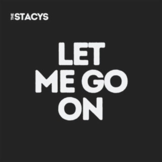 Let Me Go On lyrics | Boomplay Music