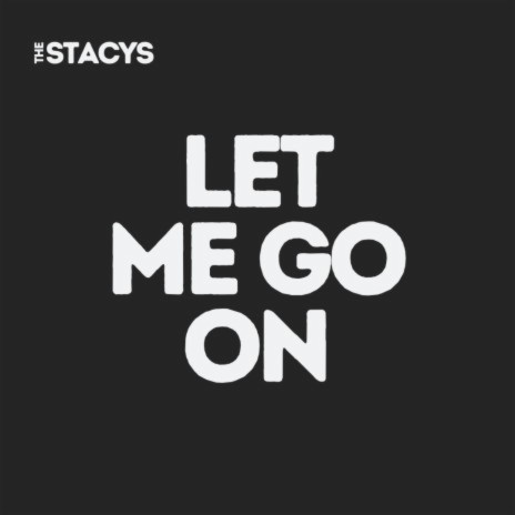 Let Me Go On