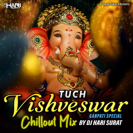 Tuch Vishevar Ganpati Bappa (Chillout Mix)