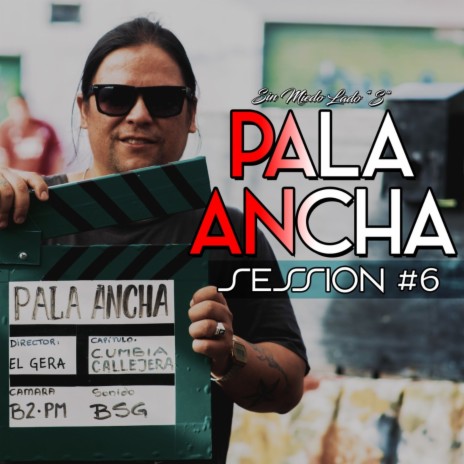 Pala Ancha: Sin Miedo Session #6 ft. Pala Ancha | Boomplay Music