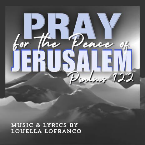 Pray for the Peace of Jerusalem | Boomplay Music