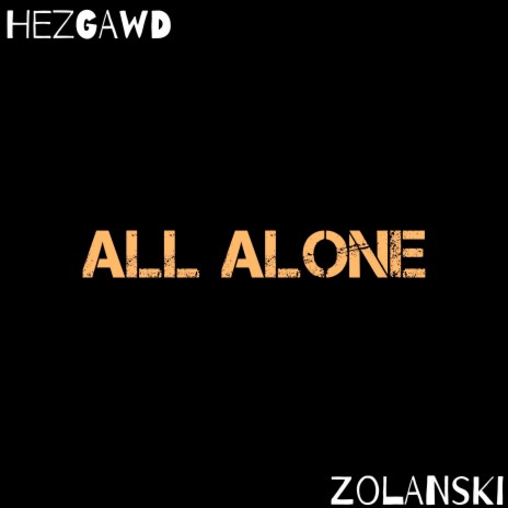 All Alone ft. Zolanski | Boomplay Music