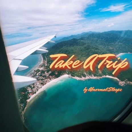 Take a Trip | Boomplay Music