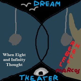 When Eight and Infinity Thought (Dream Theater covers by Marcos)