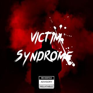 VICTIM SYNDROME