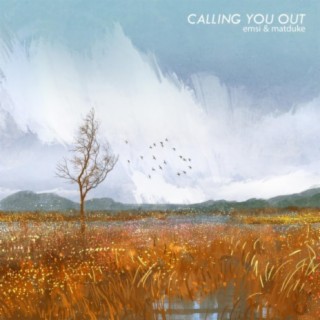 Calling You Out (feat. Emsi)