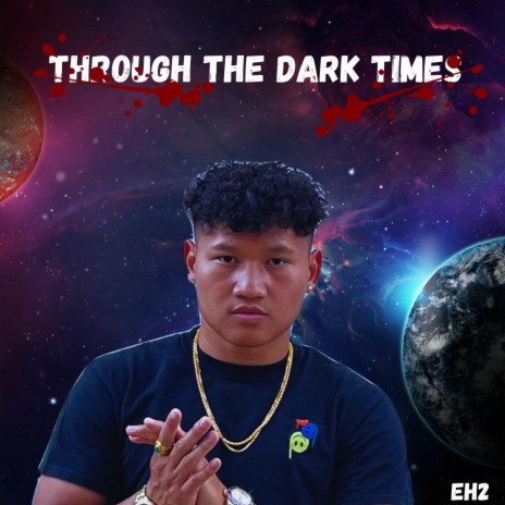 Through The Dark Times (feat. Lil 2) | Boomplay Music