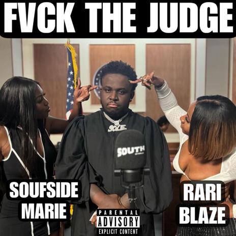 FVCK THE JUDGE ft. Soufsidemarie | Boomplay Music