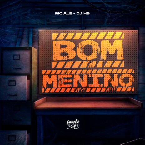 Bom Menino ft. DJ HB | Boomplay Music