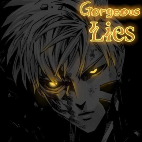 Gorgeous Lies | Boomplay Music