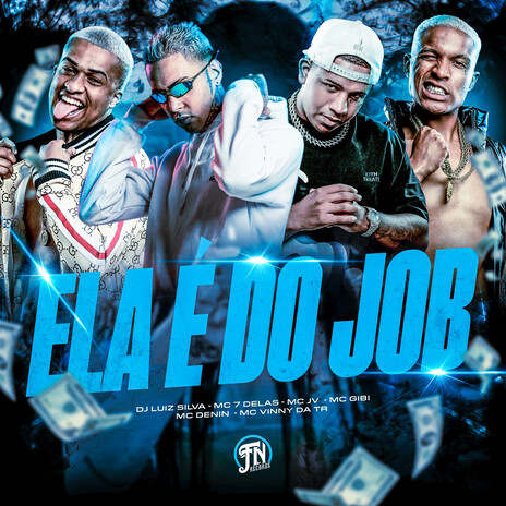 Ela é do JOB ft. MC 7 DELAS, Mc JV, Mc Gibi, Mc Dennin & Mc Vinny da TR | Boomplay Music