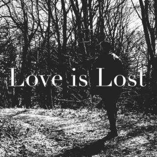 Love is Lost