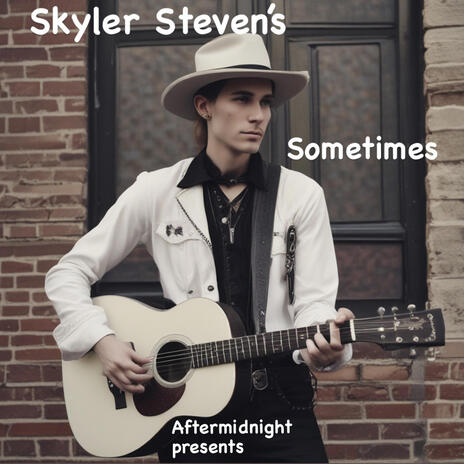 Sometimes ft. Skyler Stevens