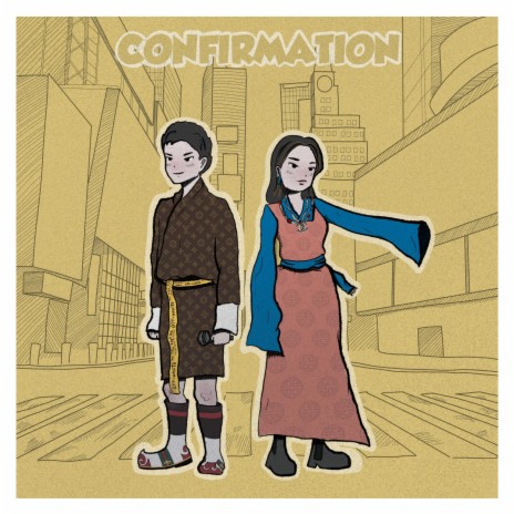 Confirmation (feat. Chemi & Karma Wangyel)