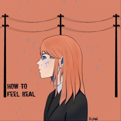 How to Feel Real | Boomplay Music