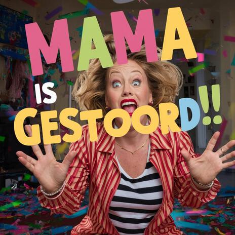 Mama is gestoord! | Grappige liedjes! | Boomplay Music
