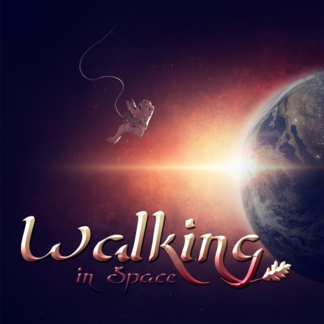 Walking in Space (Space Fantasy) | Boomplay Music