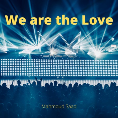 We are the Love (EDM) | Boomplay Music
