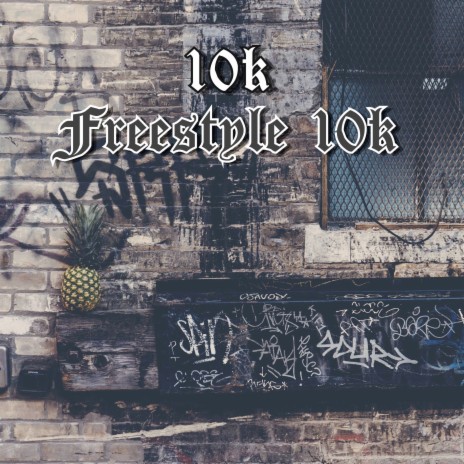 Freestyle 10k | Boomplay Music