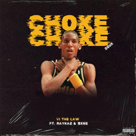 CHOKE deux ft. RayKaz & 9xne | Boomplay Music