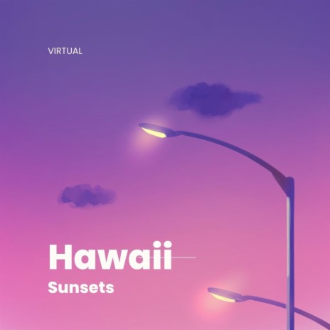 Hawaii Sunsets | Boomplay Music