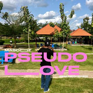 Pseudo Love (Remastered)