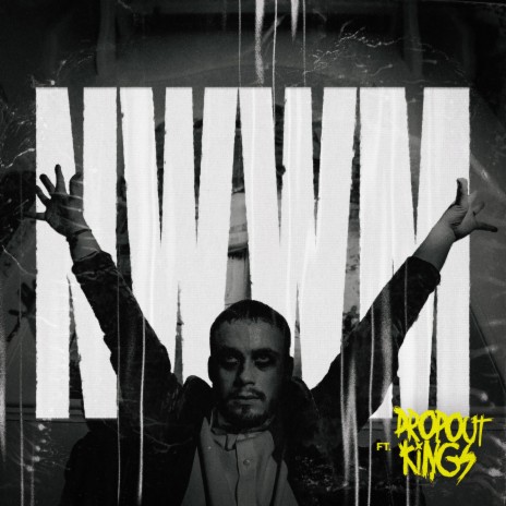 NWWM ft. Dropout Kings | Boomplay Music