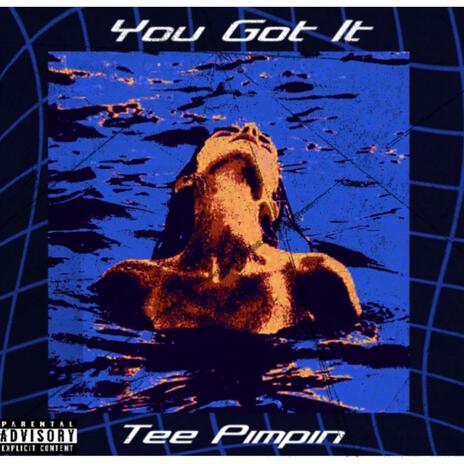 You got it | Boomplay Music