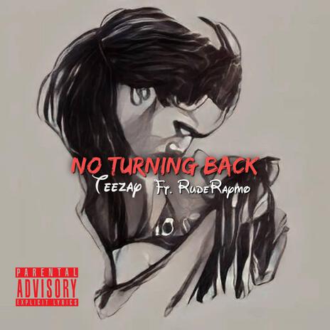 No Turning Back ft. RudeRaymo | Boomplay Music