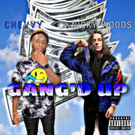 Gang'd Up (feat. Nicky Woods) | Boomplay Music